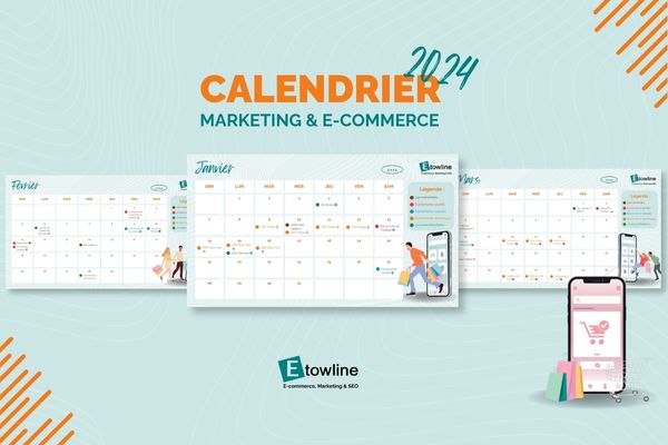 Calendrier marketing 2024 : Les dates à ne pas manquer - Etowline