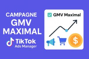 Comment activer une campagne GMV Maximal sur TikTok