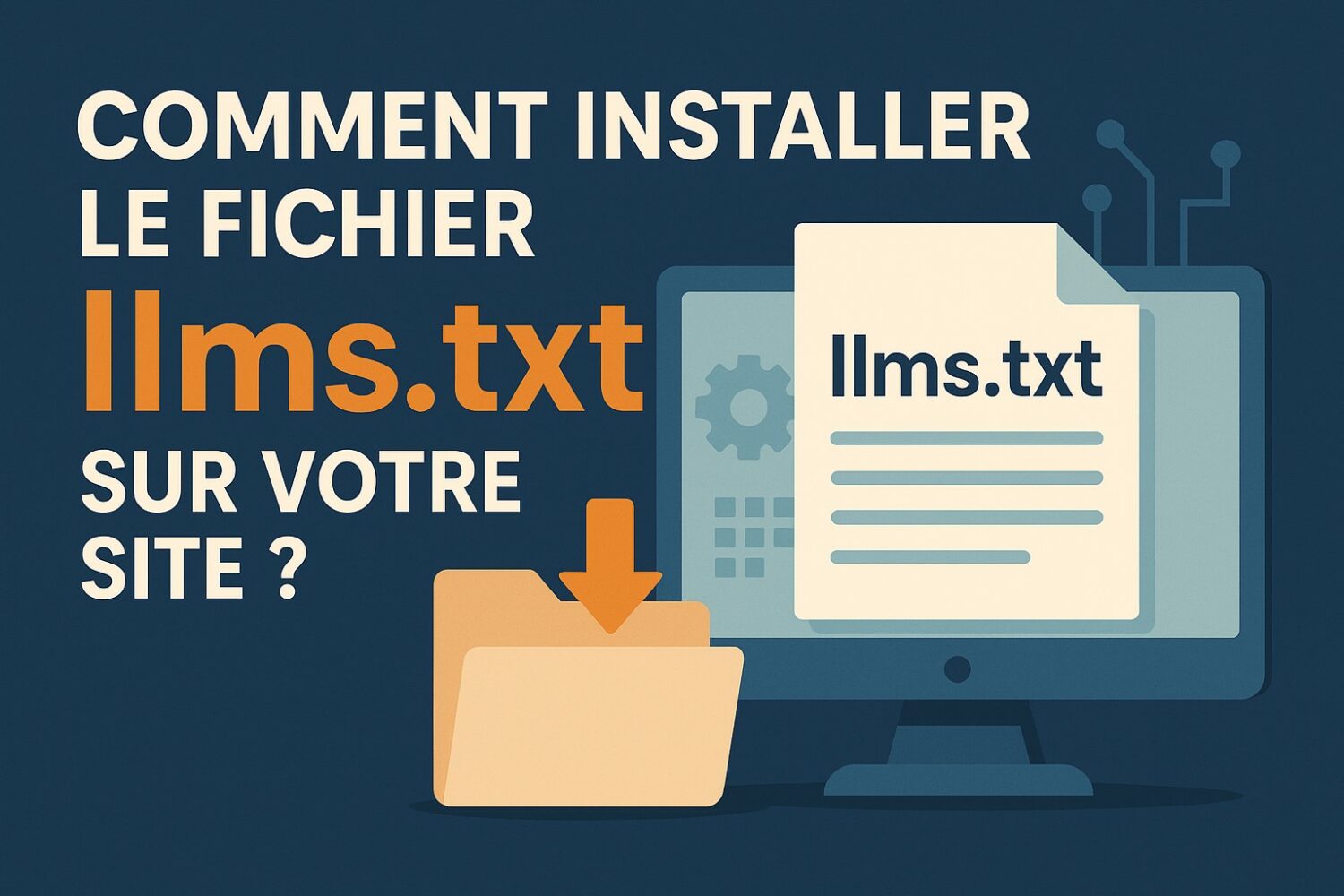 Comment installer le fichier llms.txt sur son site internet