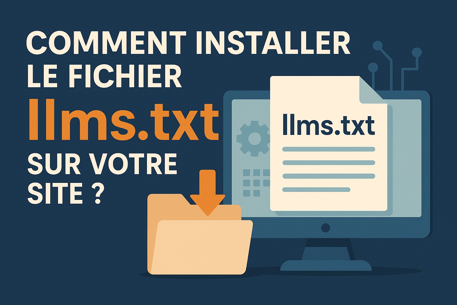 Comment installer le fichier llms.txt sur son site internet