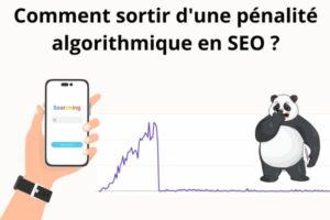 Comment sortir d'une pénalité Google ?