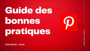 Guide des bonnes pratiques Pinterest 2026
