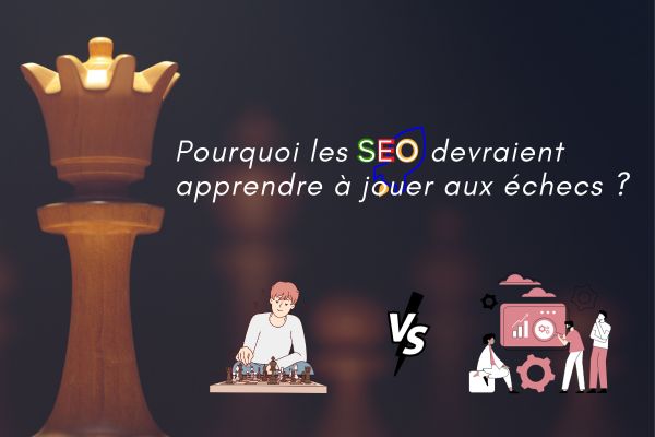 Pourquoi les SEO devraient apprendre à jouer aux échecs